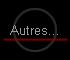Autres...