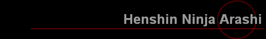 Henshin Ninja Arashi